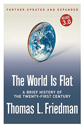 The World Is Flat: A Brief History Of The Twenty-First Century. Release 3.0